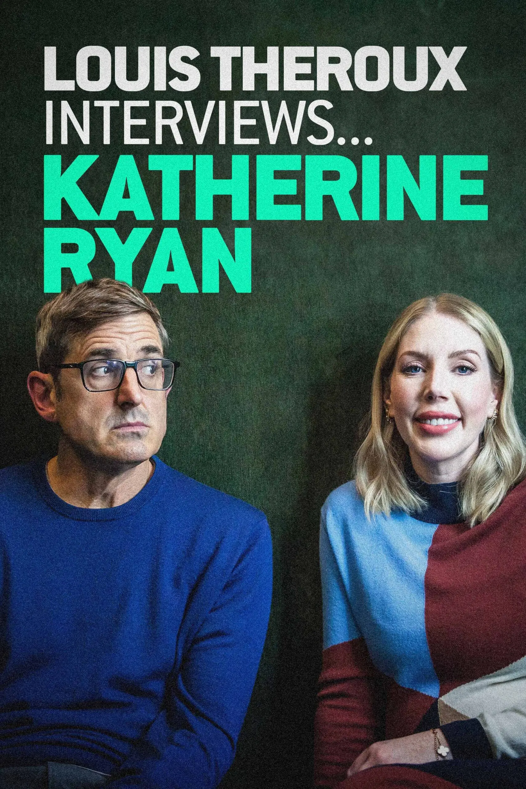 Louis Theroux Interviews... Katherine Ryan