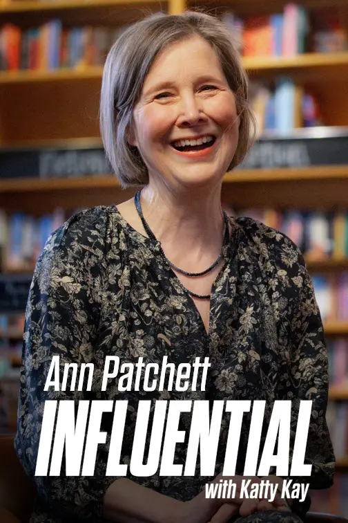 Influential with Katty Kay: Ann Patchett