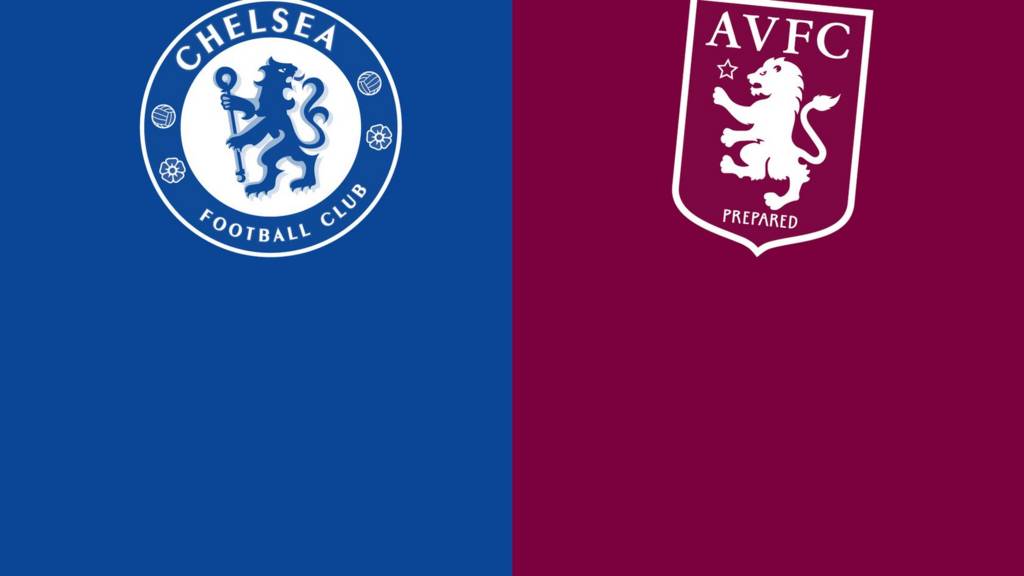 Chelsea v Aston Villa
