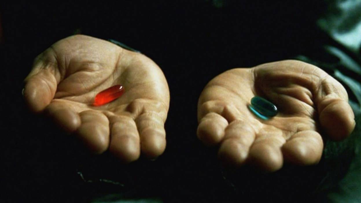 Red and blue pill - the Matrix