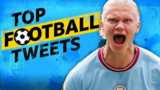 Top Football Tweets: Erling Haaland.