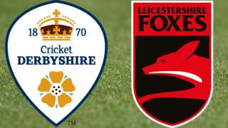Derbyshire v Leicestershire