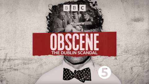Obscene: The Dublin Scandal