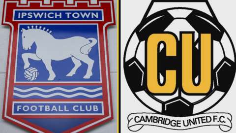 Ipswich Town and Cambridge United