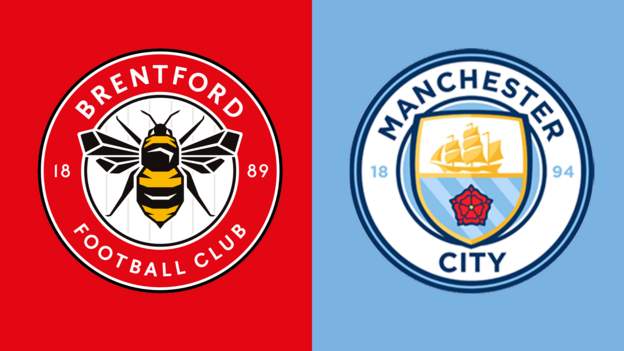 Brentford v Manchester City preview: Team news, head to head and stats -  BBC Sport