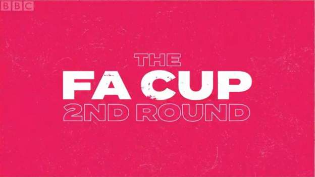 FA Cup second round: How to follow the action on the BBC - BBC Sport