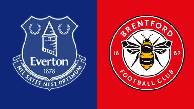 Everton v Brentford preview: Team news, head to head and stats - BBC Sport