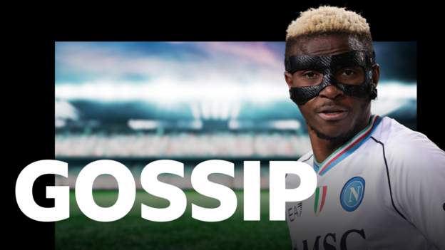 PSG eye £111.5m Osimhen deal - Saturday's gossip