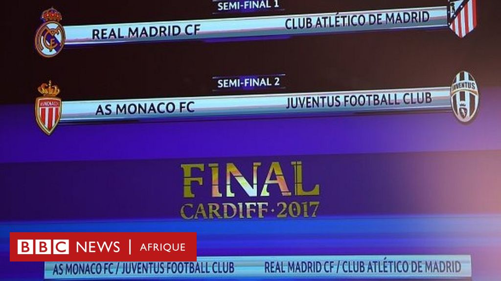 Finale Uefa Real Athletico De Madrid Et Monaco Juventus Bbc News Afrique