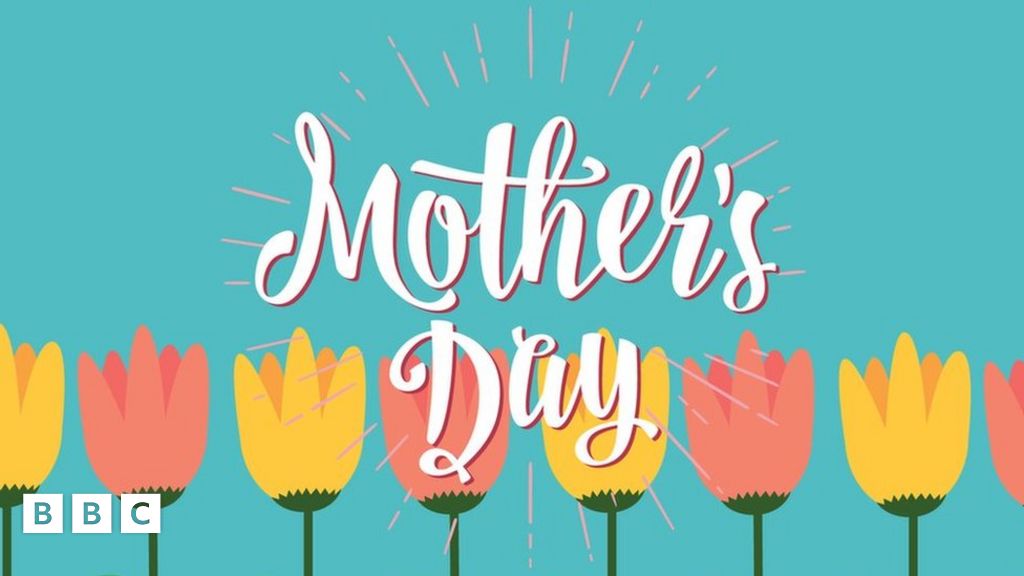 Mother's Day When is it celebrated and where did Mothering Sunday come