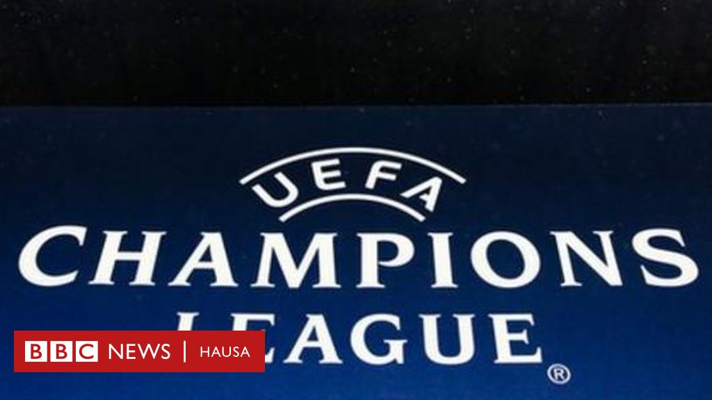 An sauya fasalin gasar Champions League ta Turai - BBC ...