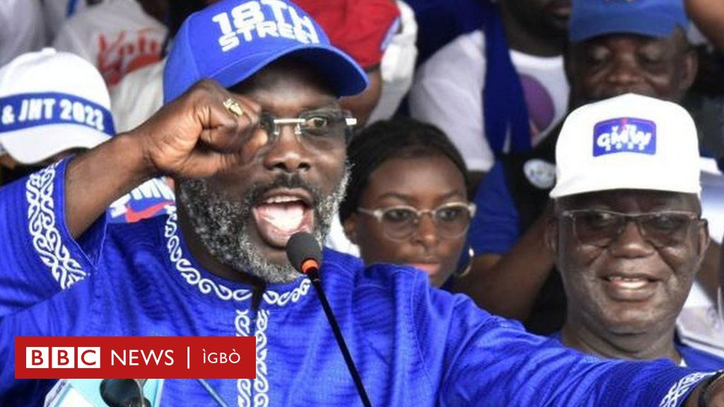 Liberia Election: George Weah Chọrọ Ohere ọzọ N'agbanyeghị Nsogbu Juru ...