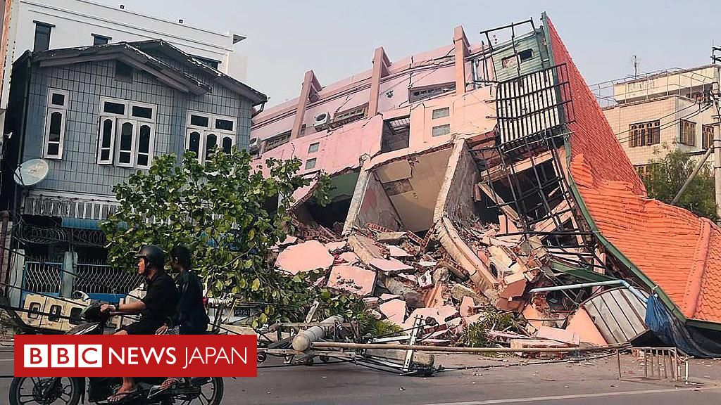ミャンマー中部地震、死者1600人超に　ミャンマーと隣国タイで多数の死傷者 - BBCニュース
