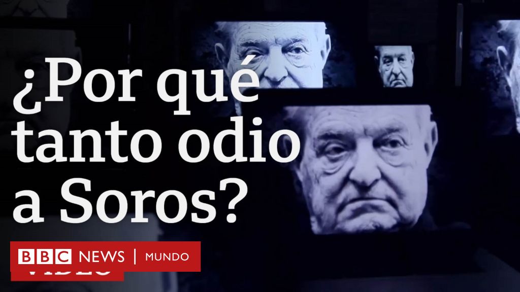 ¿Cómo se convirtió el multimillonario Soros en objeto de odio de