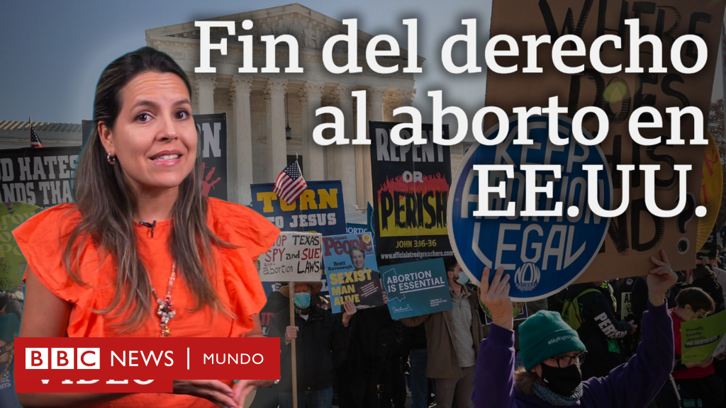 Aborto en Estados Unidos: qué cambia tras la histórica decisión de la Corte Suprema contra la interrupción voluntaria del embarazo