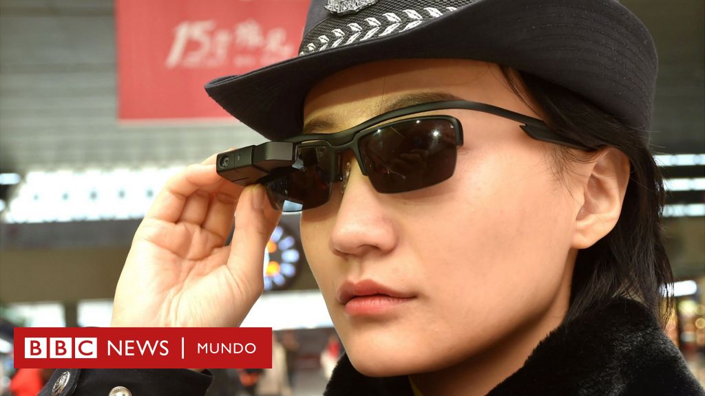 Así son las nuevas gafas con reconocimiento facial que usa la en China para capturar - BBC News Mundo