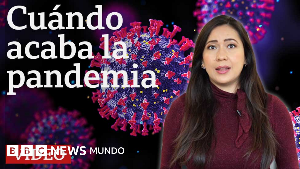 Covid Cómo Se Determina El Final De Una Pandemia Bbc News Mundo Covid Cómo Se Determina El Final De Una Pandemia Bbc News Mundo