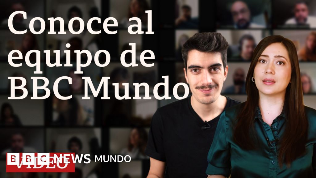 ¿Cómo es el equipo de BBC Mundo? BBC News Mundo