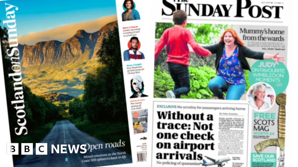 Scotland's papers No quarantine follow up checks and tourism returns
