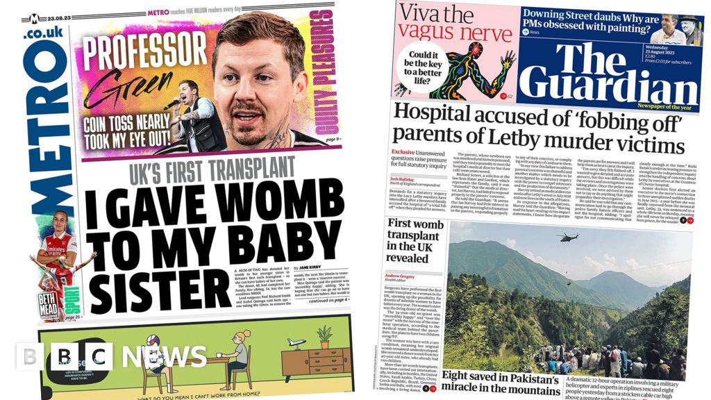 The Papers: 'Womb transplant' and Letby victims 'fobbed off'