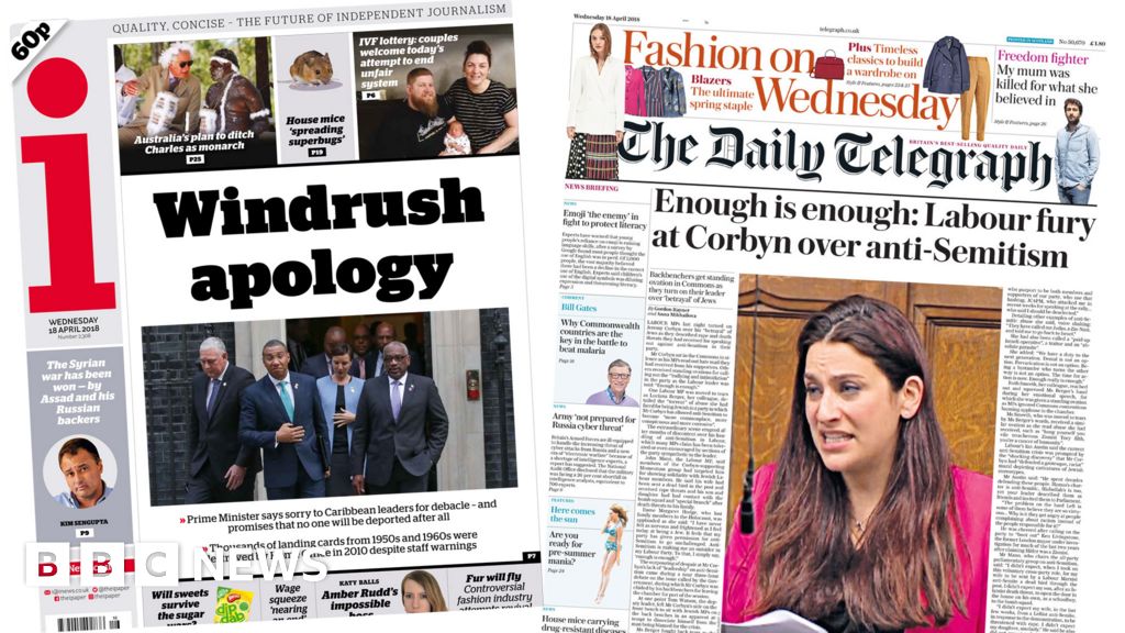 Newspaper Headlines Windrush Betrayal And Labour Fury Over Anti 