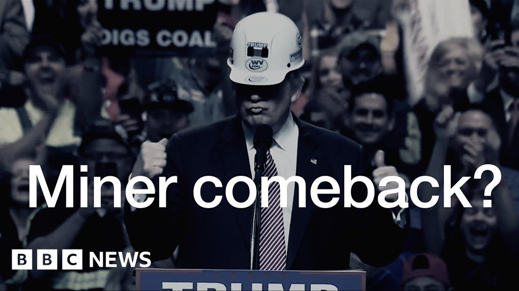 Can Coal Make A Comeback Under Trump? - BBC News