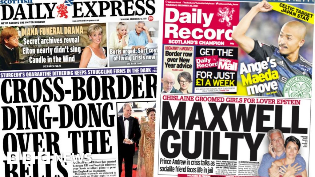 Scotland's papers: Ghislaine Maxwell guilty and Hogmanay travel row ...