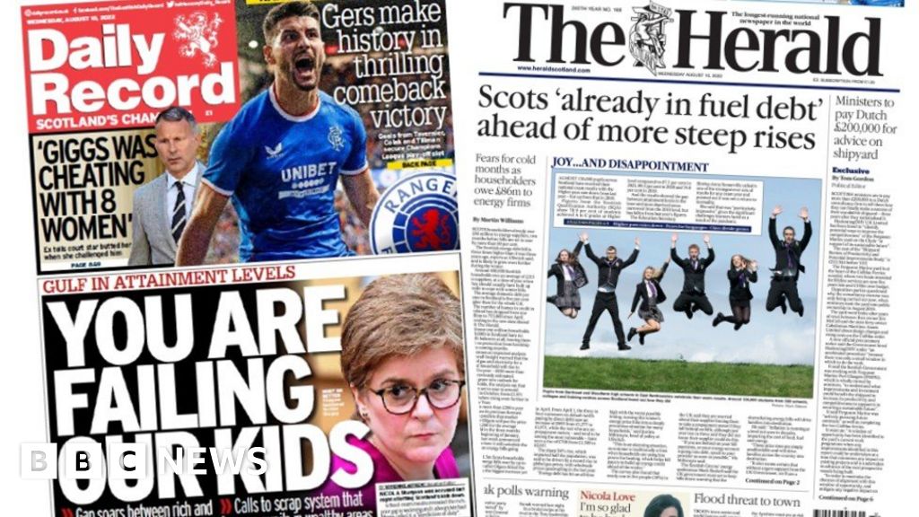 Scotland's papers: Sturgeon accused of failing kids and fuel bills warning