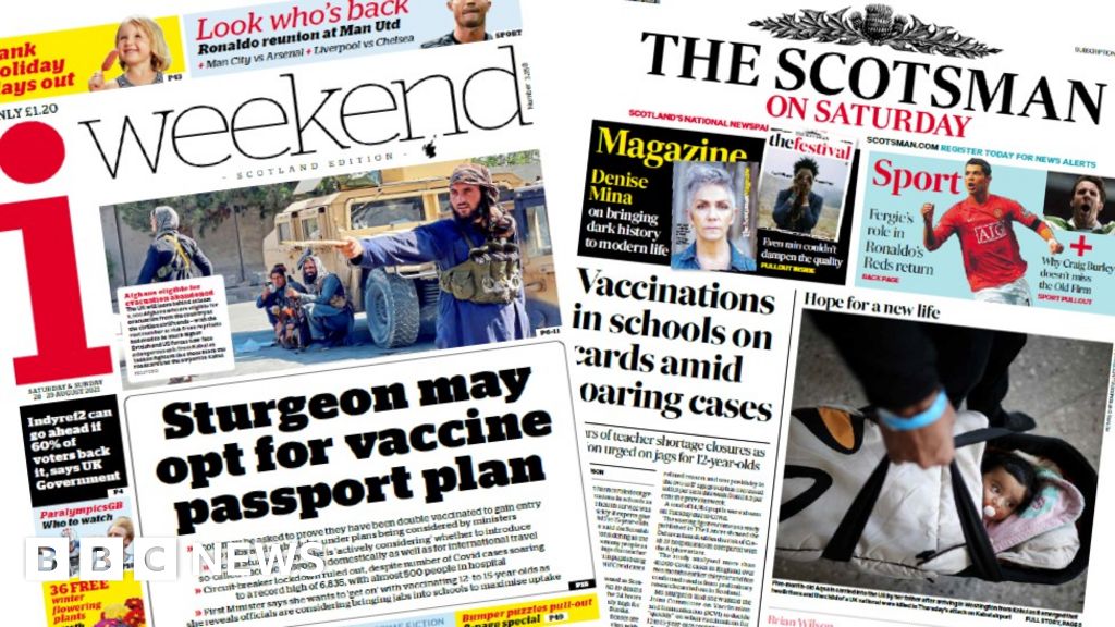 Scotland's Papers: Vaccine Passports And Jabs In Schools 'considered'