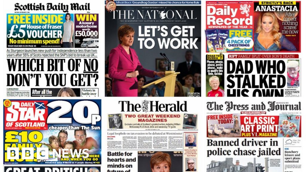 Scotland's papers: IndyRef2 and 'dad who stalked his daughter' - BBC News