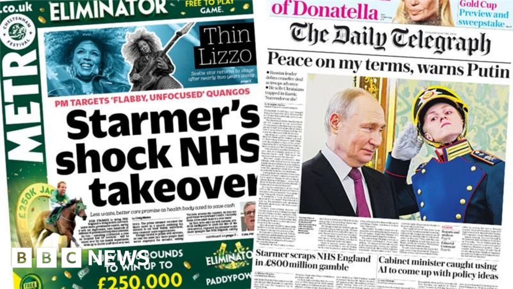 The Papers: 'Starmer's shock NHS takeover' and Putin's ceasefire terms