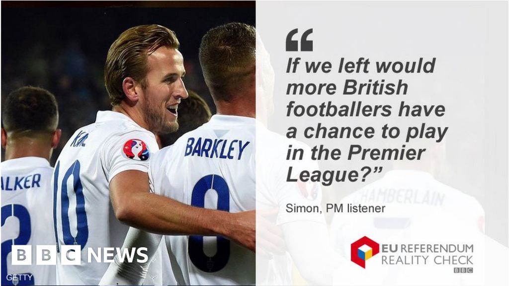 reality-check-how-might-brexit-affect-the-premier-league-bbc-news