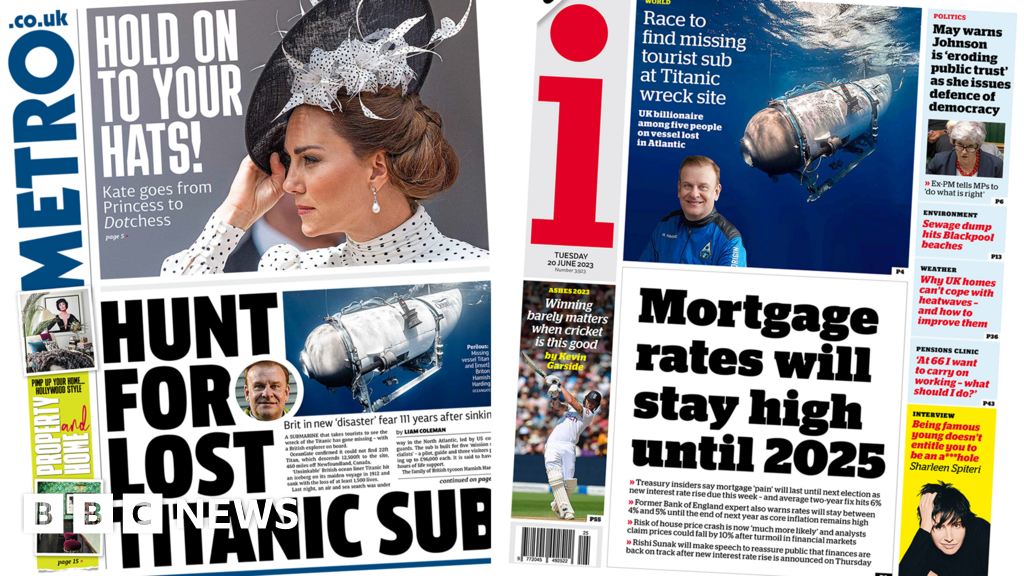 Newspaper headlines: Hunt for Titanic sub and mortgage rates rise