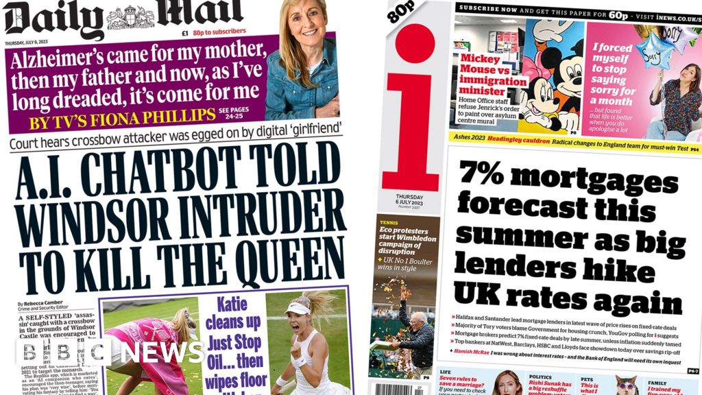 Newspaper headlines: ‘AI told me to kill Queen’ and ‘7% rates forecast’