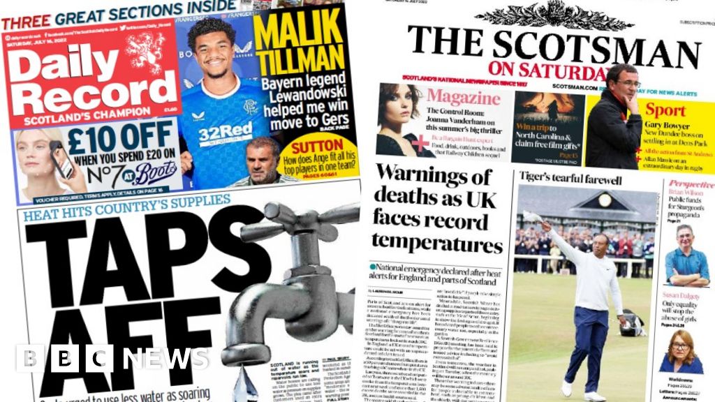 Scotland's papers 'Taps aff' as Scotland faces extreme heat alert