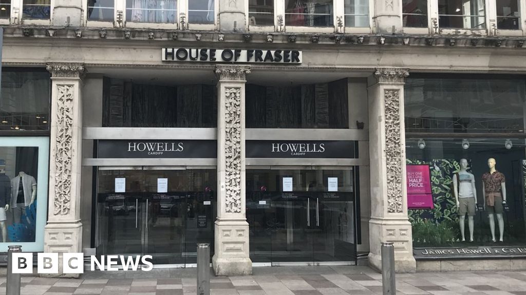 438 jobs hit by House of Fraser Cardiff and Cwmbran closures BBC News