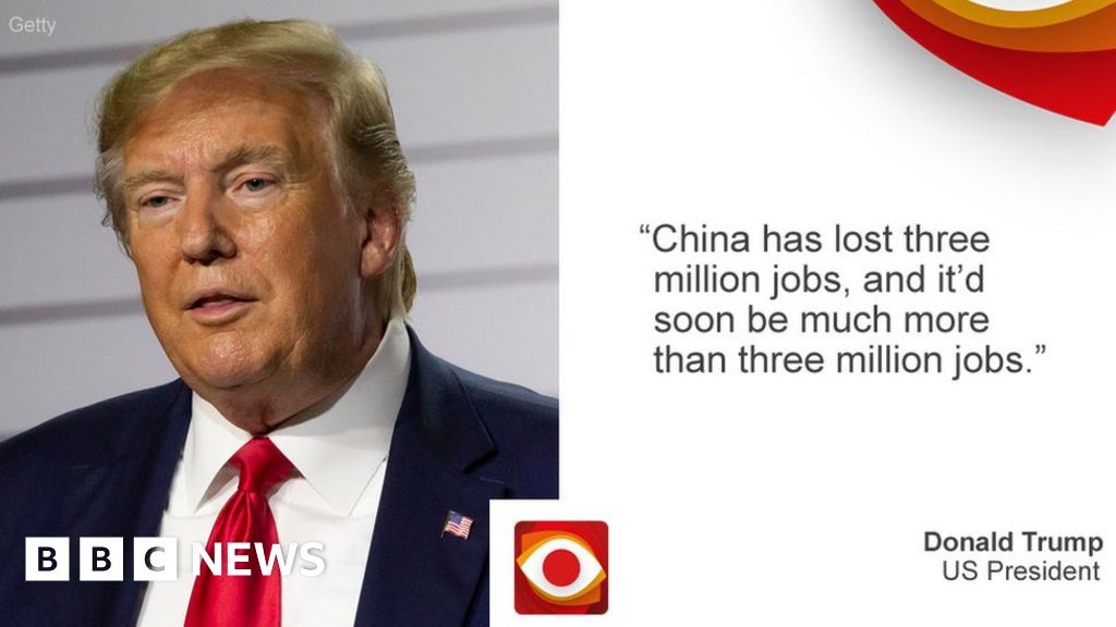 Has President Trump's Trade War Cost China Three Million Jobs? - BBC News