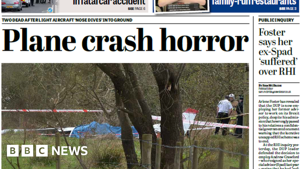 Ni Newspaper Review Plane Crash Dominates Front Pages Bbc News 1703