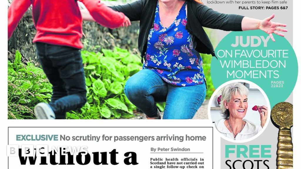 Scotland's papers No quarantine follow up checks and tourism returns