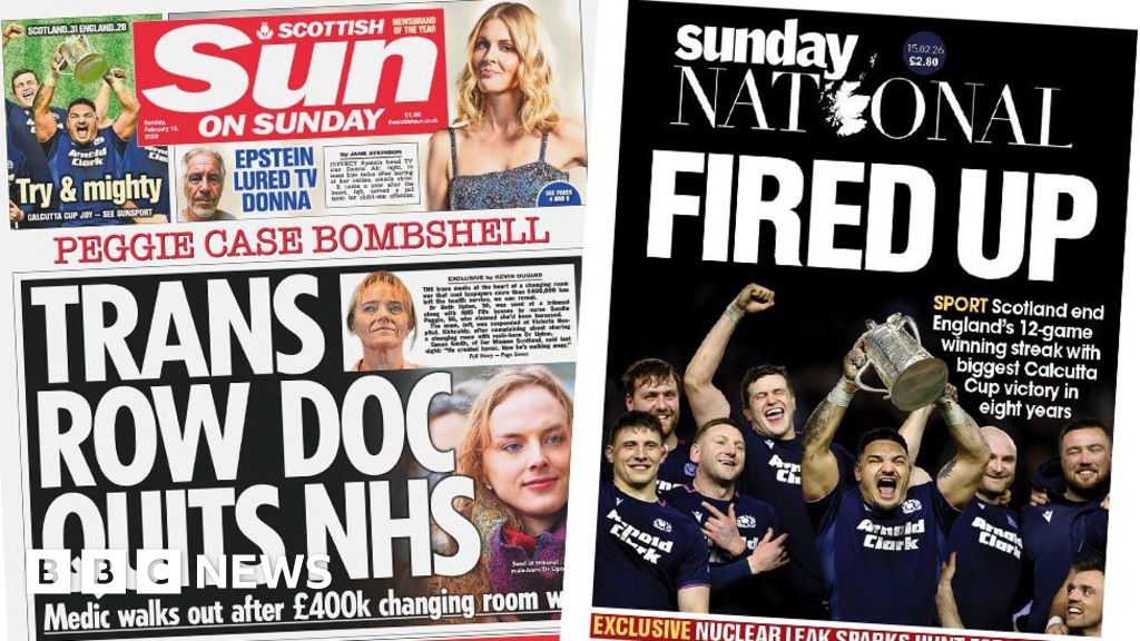 Scotland's papers: 'Trans row doctor quits NHS' and Calcutta cup win