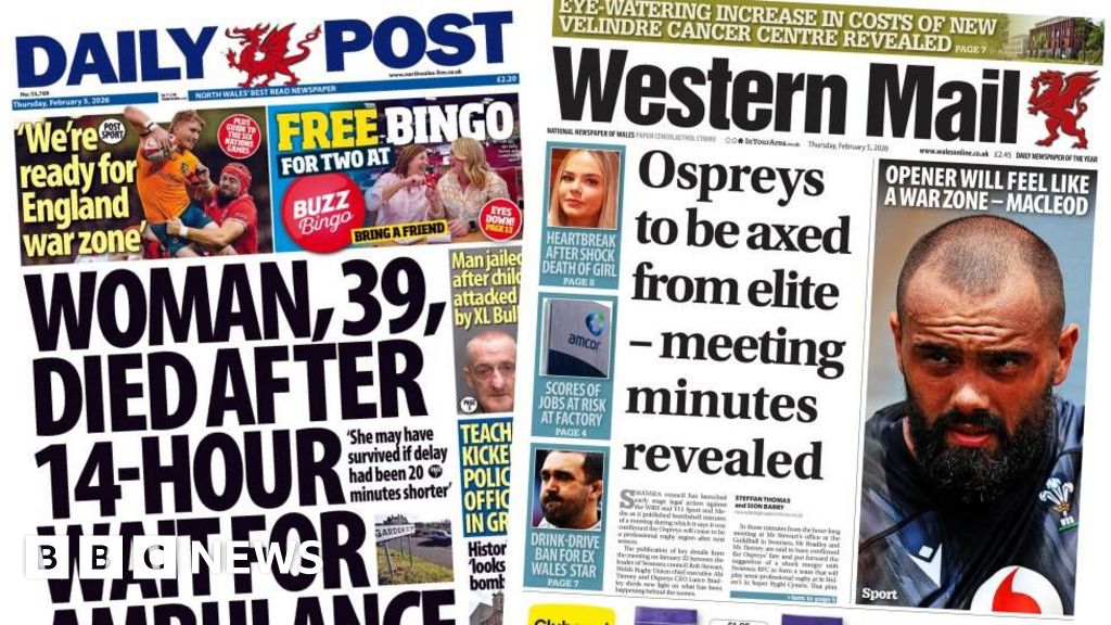 Wales' papers: 'Ospreys to be axed' and 'Woman died after 14-hour ambulance wait'