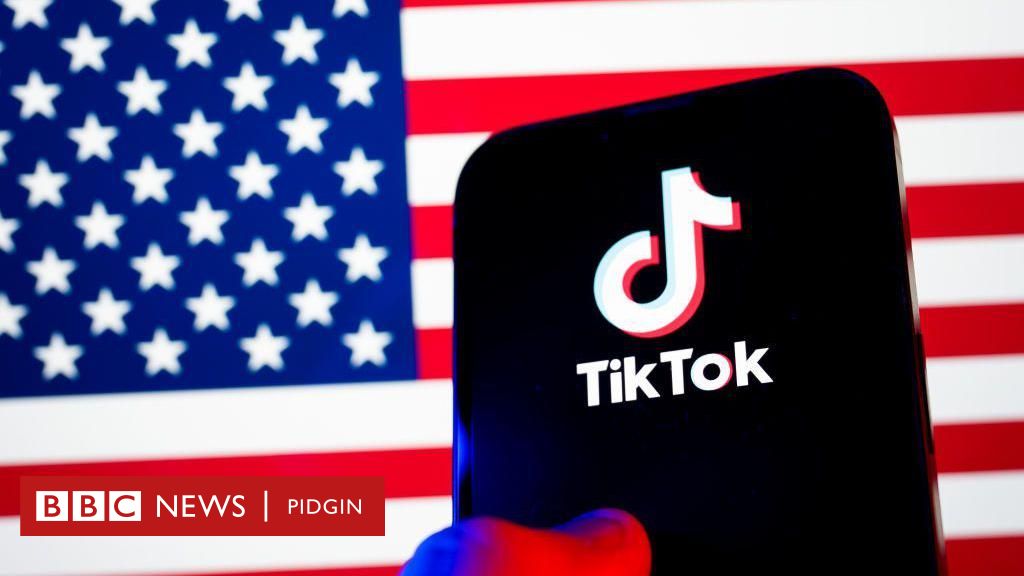 TikTok ban:  US Supreme Court support law wey ban TikTok – Wetin go happun next – BBC News Pidgin