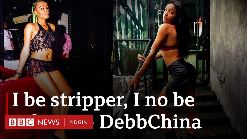 I be stripper, I no be ashewo - BBC News Pidgin.