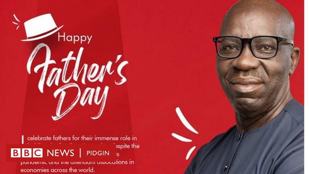 Download Father S Day 2021 Wishes Na Happy Father S Day Today But Wia Di Celebration From Come Bbc News Pidgin