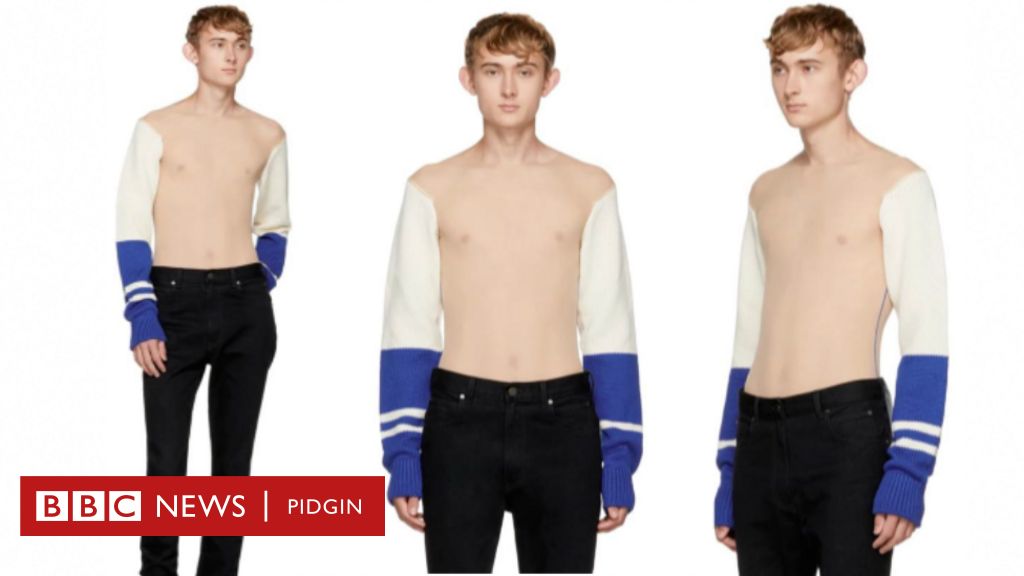 Calvin Klein's new sweater no get front and back - BBC News Pidgin