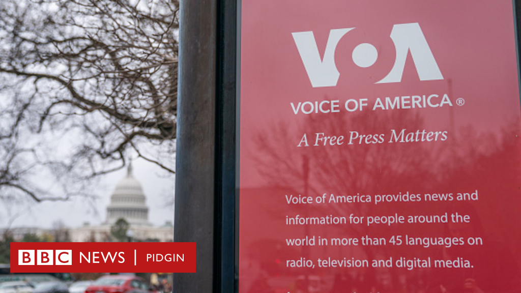 VOA: Trump make move to close Voice of America  - BBC News Pidgin