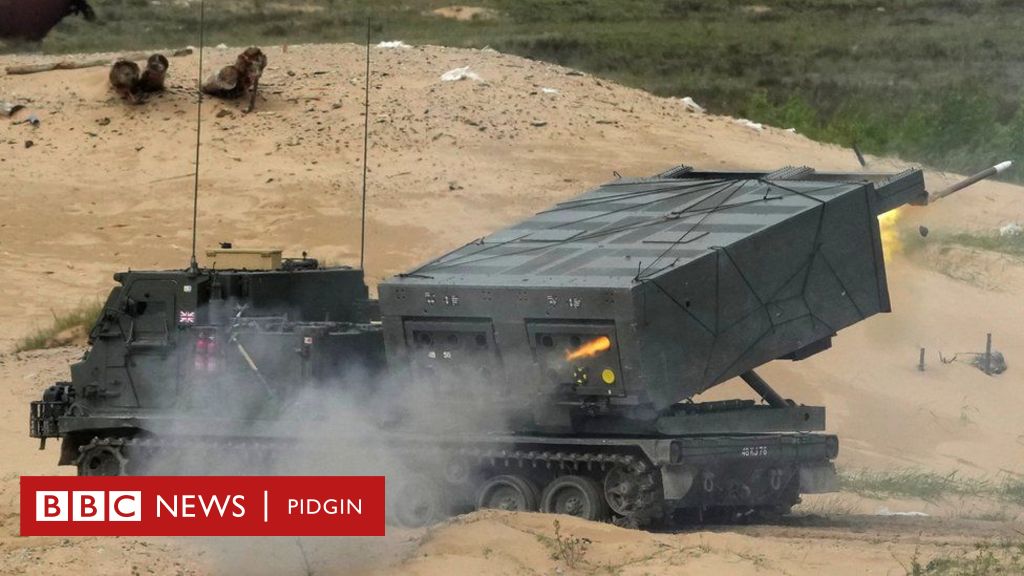 Ukraine war: UK send Ukraine M270 multiple-launch rocket systems - BBC News  Pidgin
