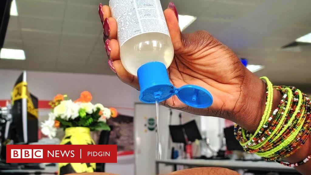 Coronavirus news update: How to spot fake hand sanitizers for Nigeria  market - BBC News Pidgin