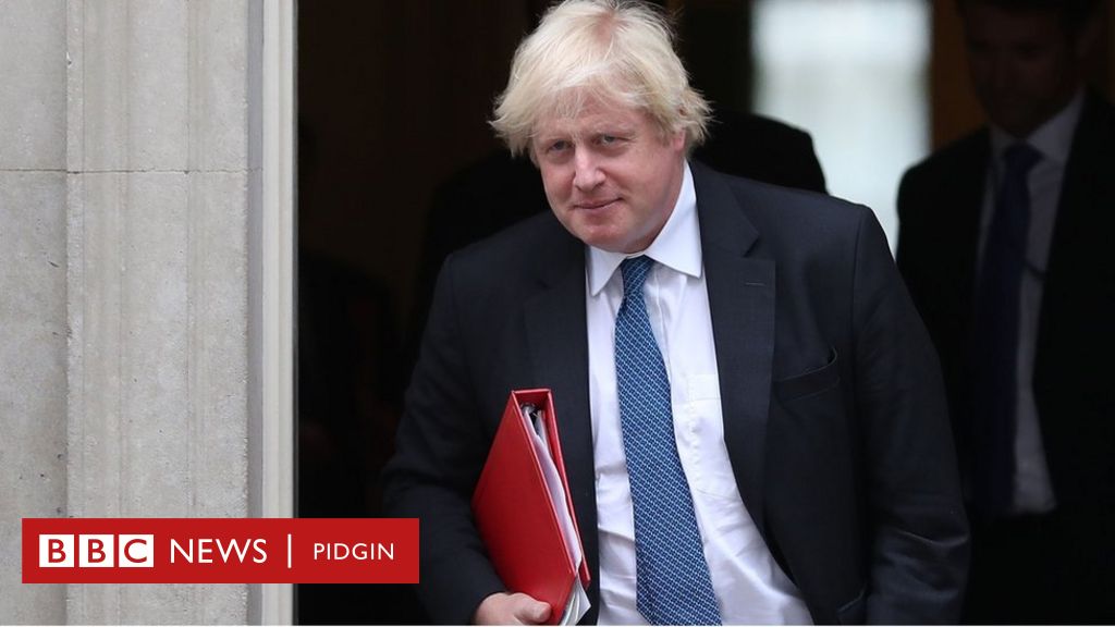 UK Brexit palava: Boris Johnson don resign - BBC News Pidgin