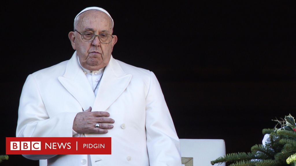 Pope Francis health latest: Vatican say di Pontiff don improve but e still dey hospital  - BBC News Pidgin